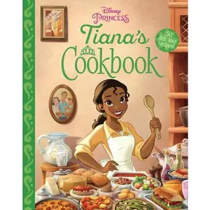 Tiana's Cookbook -- Disney, Hardcover