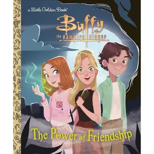 The Power of Friendship (Buffy the Vampire Slayer) (Little Golden Book) Hardcover – July 1, 2025