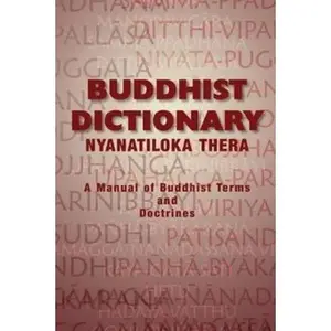 USED-Buddhist Dictionary: Manual of Buddhist Terms and Doctrines by Nyantiloka (Paperback)