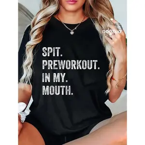 100% Cotton Spit Preworkout In My Mouth Funny Gym Workout T-Shirt