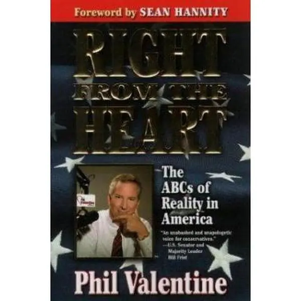 USED-Right from the Heart: The ABC's of Reality in America by Phil Valentine (Paperback)