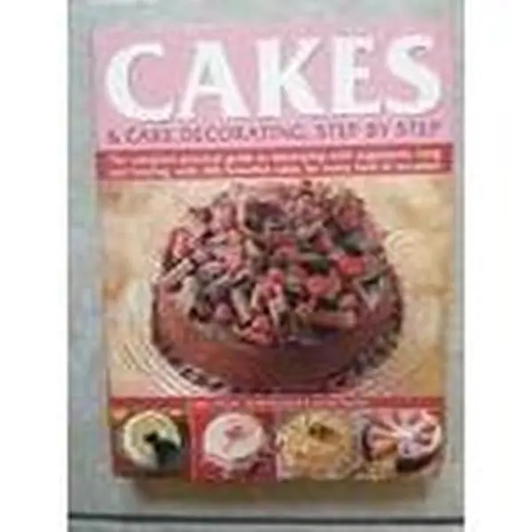 USED-Cakes and Cake Decorating, Step by Step by Janice Murfitt Angela Nil Sarah Maxwell (Paperback)