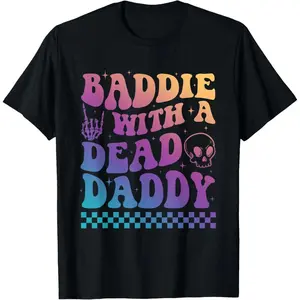Cotton Baddie Dead Daddy Skeleton Father Days Music Rock Fatherless T-Shirt