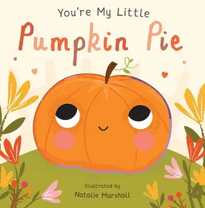 USED-You're My Little Pumpkin Pie by Edwards, Nicola (Board book)