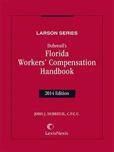 USED-Dubreuil's Florida Workers' Compensation Handbook (2014) by C.P.C.U. John J. Dubreuil (Unknown)