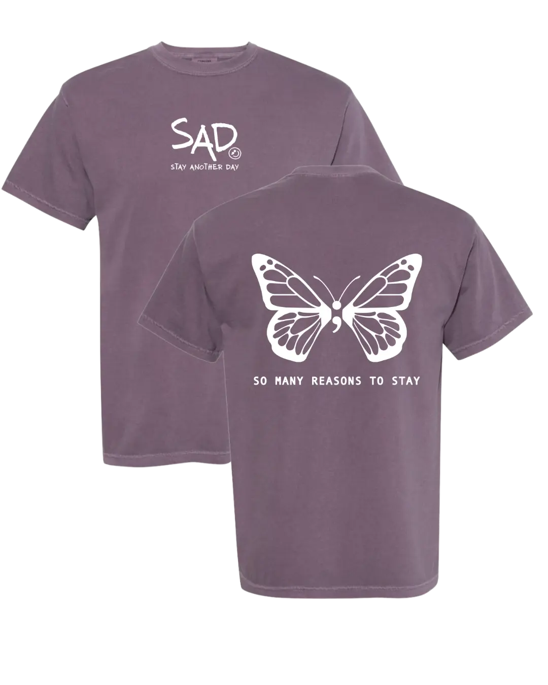SAD Stay Another Day So Many Reasons To Stay Semicolon Butterfly Design Premium Unisex Summer T-Shirt