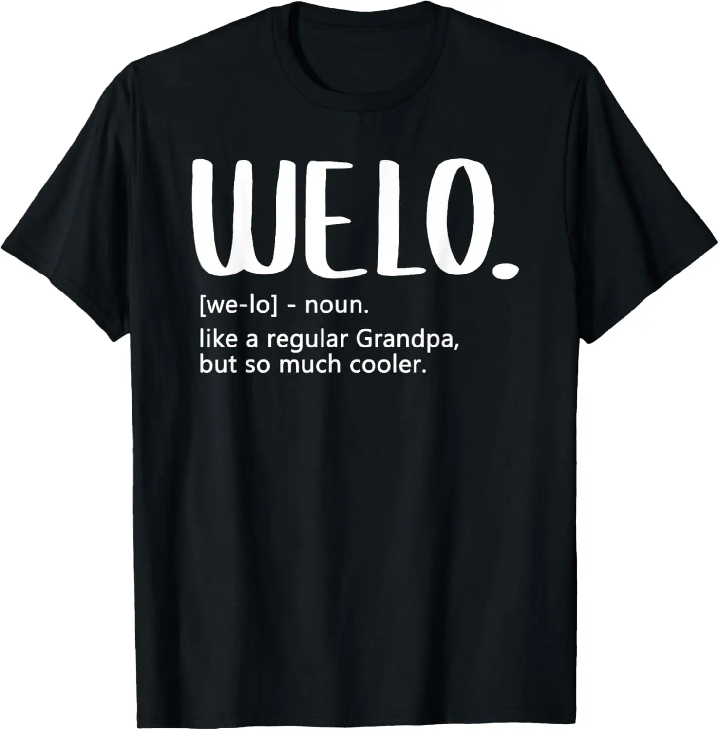 Welo Tshirts for Men Fathers Day idea Regular Grandpa Welo T-Shirt