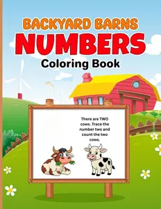 Backyard Barns Numbers Coloring Book 32 Pages Educational Farm Theme for Kids Learning to Count and Trace Numbers