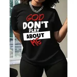 FRS [ Cotton] Plus - Size Trendy Casual T - Shirt With Inspirational "God Don'T Play About Me" Quote Print For American Women Golf Gift T-Shirt For Men And WomenTechV