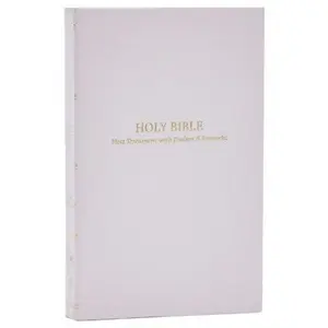 KJV Holy Bible: Pocket New Testament with Psalms and Proverbs, White Softcover, Red Letter, Comfort Print: King James Version -- Thomas Nelson, Paperback