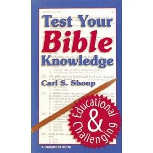 USED-Test Your Bible Knowledge by Carl S. Shoup (Unknown)