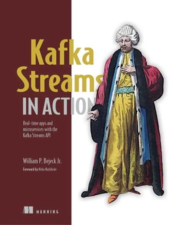 USED Book - Kafka Streams in Action: Real-Time Apps and Microservices with the Kafka Streams API by Bejeck Jr, William P. (Paperback) - english