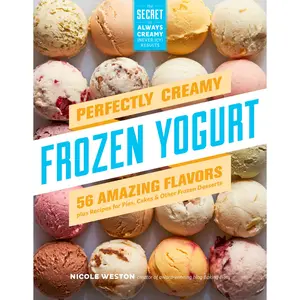 Perfectly Creamy Frozen Yogurt Perfectly Creamy Frozen Yogurt