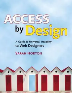 USED-Access By Design: A Guide To Universal Usability For Web Designers by Sarah Horton (Paperback)