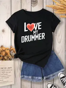 I Love My Drummer Print - Short Sleeve Crew Neck T-Shirt - Casual Top for Summer & Spring - Women's Clothing