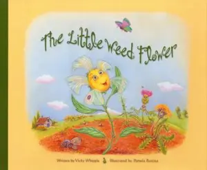 The Little Weed Flower by Whipple, Vicky (Hardcover) - Used