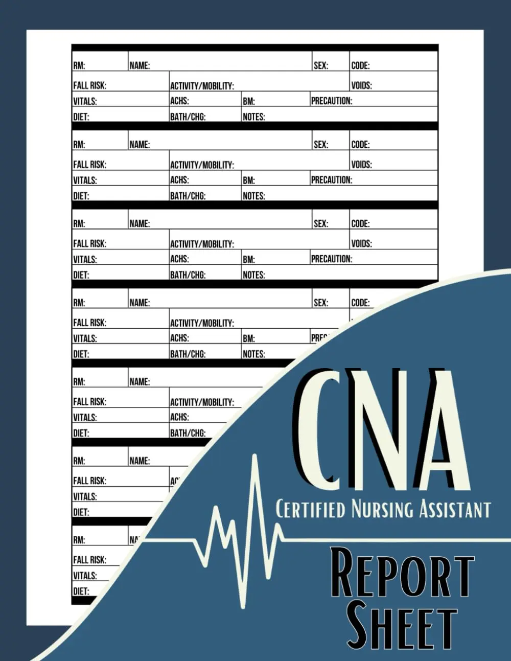 CNA Certified Nursing Assistant Report Sheet Notebook: Brain Sheet for Organizing Shift Notes and Assessments of ICU, Floor, and Med-Surg Patients