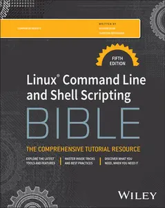 Linux Command Line and Shell Scripting Bible -- Richard Blum - Paperback