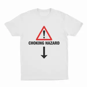 Choking Hazard Graphic Tee, Adult funny T-shirt, Gift for Woman and Man