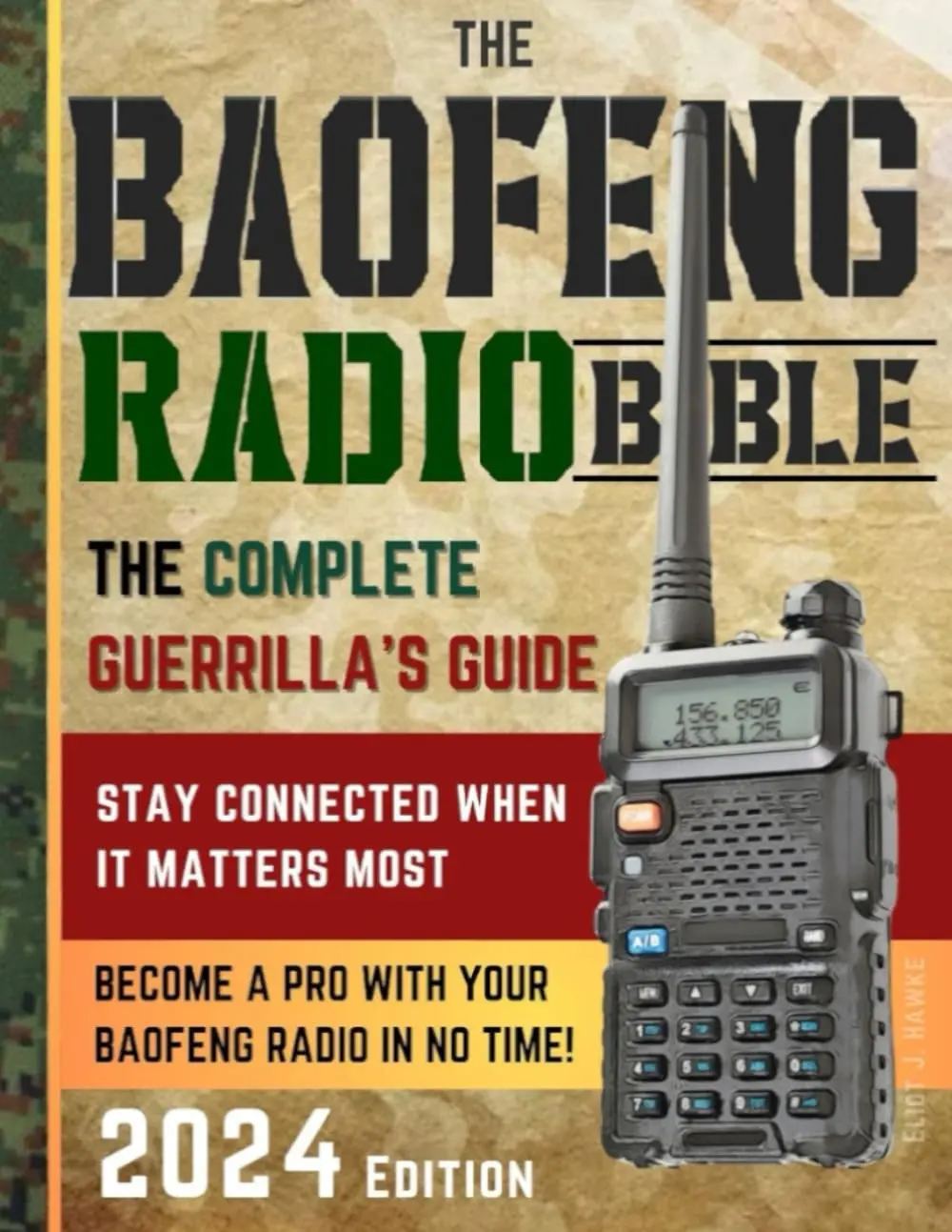 The Baofeng Radio Bible: English Trade Paperback, Complete Easy-to-Follow Guide for Emergency Responders with 13 Hands-On Exercises & Advanced Programming Techniques to Master Your Radio Quickly & Stay Connected When It Counts