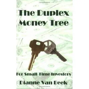 USED-The Duplex Money Tree: For Small-Time Investors by Van Beek, Dianne (Paperback)