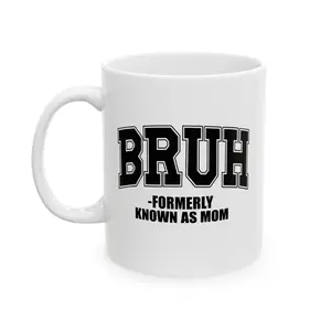 Bruh Formerly Known As Mom Mug - Humorous Coffee Cup, Gift for Spouses, Funny Kitchenware, Couple's Coffee Mug, Mothers Day Gift, Engagement Gift