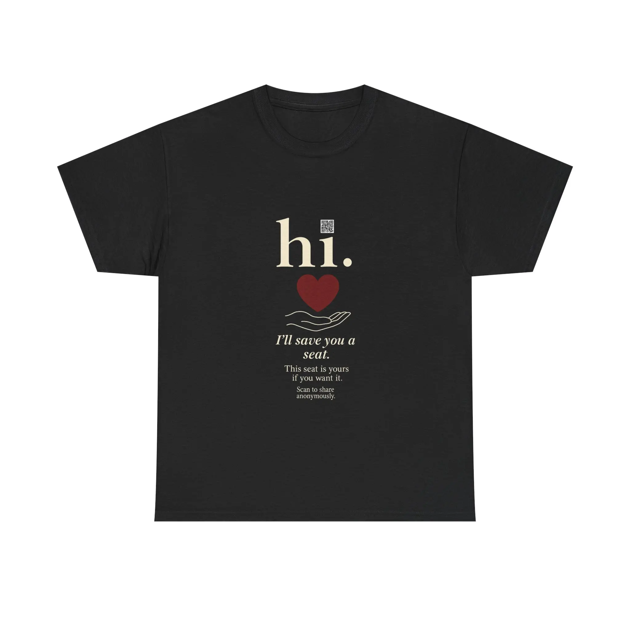 "I'll Save You A Seat" QR Code Unisex 100% US Cotton T-Shirt for Private Reflection Heart Open Hand Invite to Share Anonymously Fitted Short Sleeve Crew Neck Casual Summer