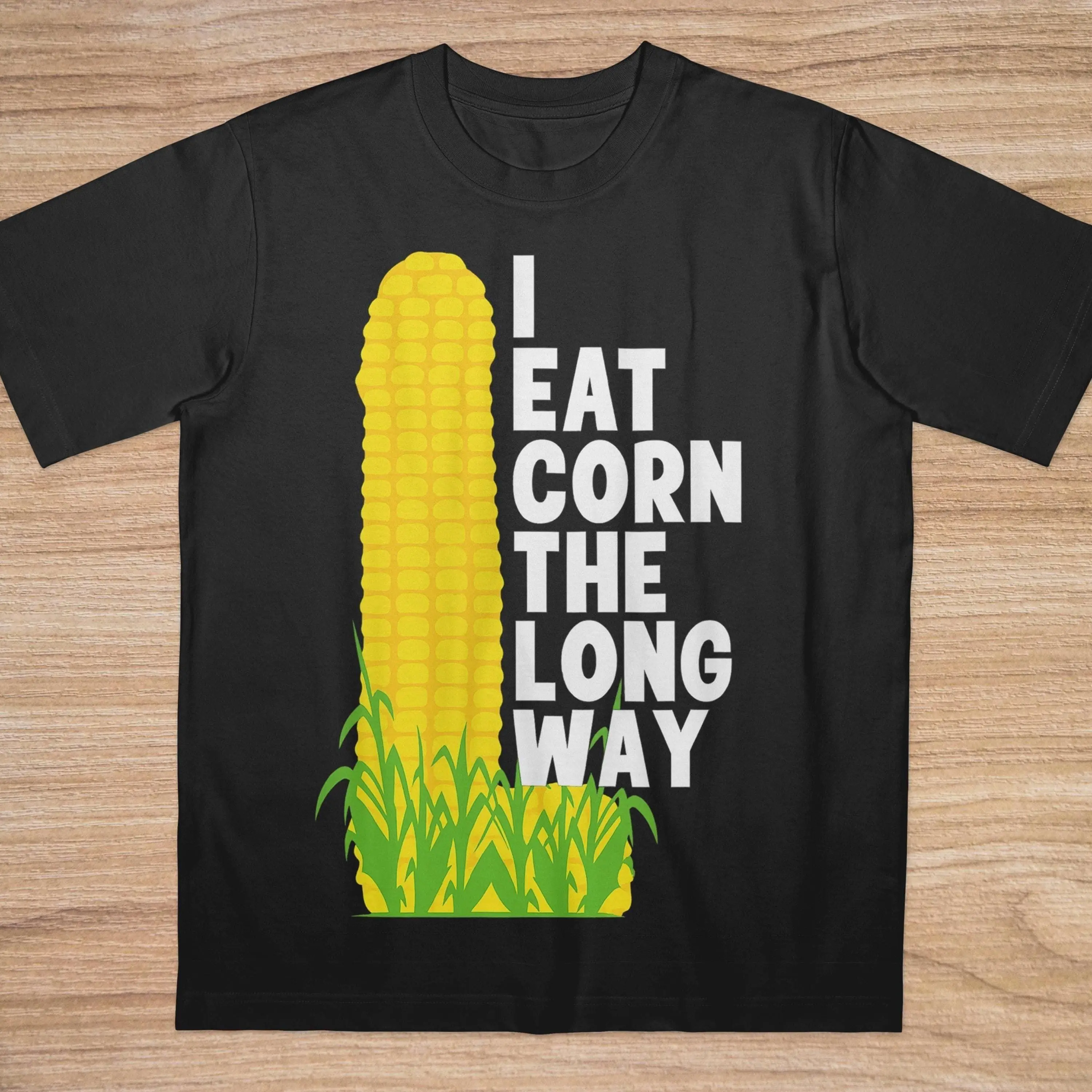 I Eat Corn The Long Way Shirt, Funny Shirt, Offensive Meme Shirt, Adult Humor, Inappropriate Shirt,I Eat Corn The Long Way Giant Corn Cob Farm Meme Graphic Crewneck T-Shirt |   Funny Country Rural Farmer Unisex Casual Short Sleeve Top Matching Print