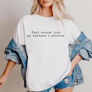 Women's Checkered Short-Sleeve Casual Style T-Shirt - "That Sounds Like My Husband's Problem" Grunge Adult Humor, Snarky Sarcastic Funny Design Top