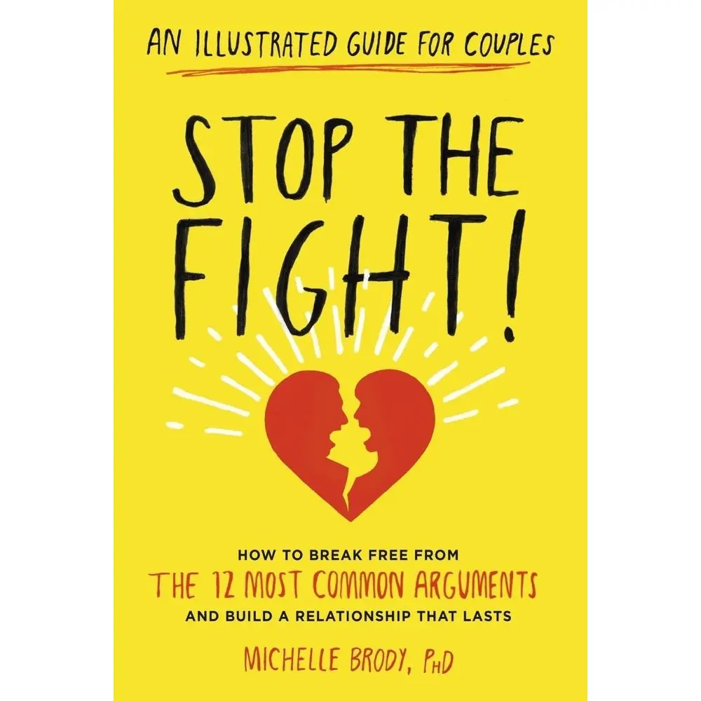 USED Book - Stop the Fight!: An Illustrated Guide for Couples: How to Break Free from the 12 Most Common Arguments and Build a Relationship That Lasts by Brody, Michelle (Paperback) - english