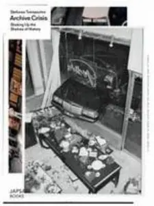 USED-Archive Crisis: Stefanos Tsivopoulos by Hilde De Bruijn (Paperback)