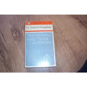 USED-Ten Novels and Their Authors by W Somerset Maugham (Paperback)
