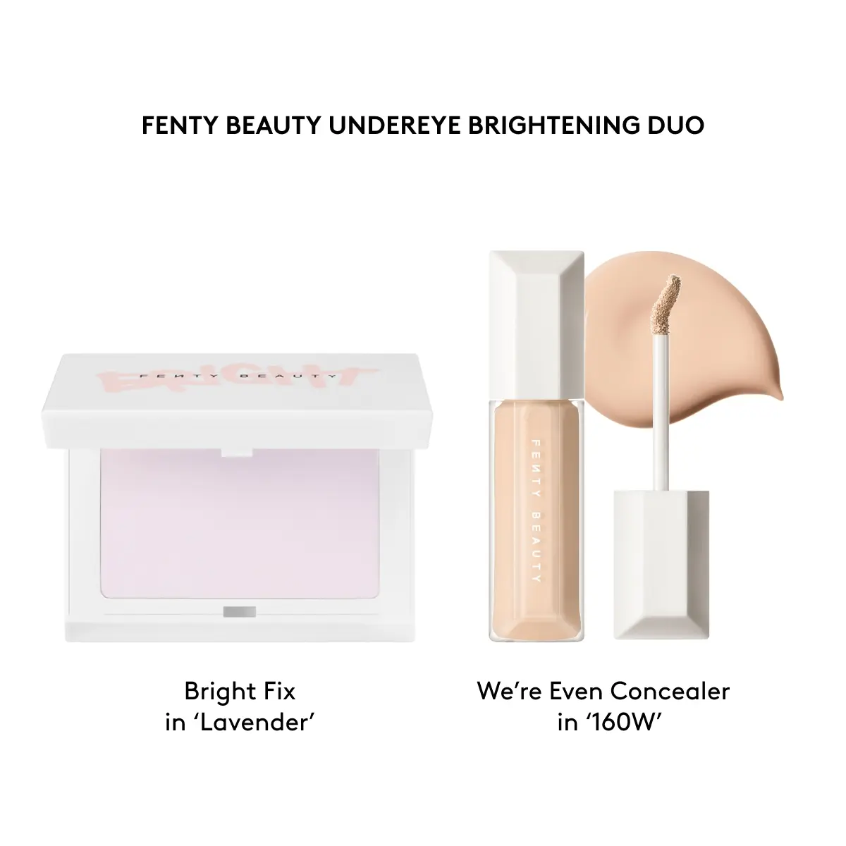 BRIGHT FIX LAVENDER + WE’RE EVEN CONCEALER 160W