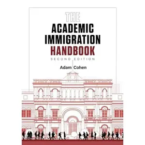USED-The Academic Immigration Handbook by Adam S. Cohen (Paperback)
