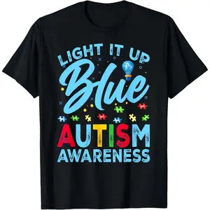 Light It Up Blue Autism Awareness Men Women Kids T-Shirt