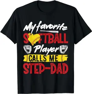 Father's Day T-Shirt, Gifts For Stepdad, My Favorite Softball Player Calls Me Step-Dad T-Shirt Menswear Fashion Casual Cotton