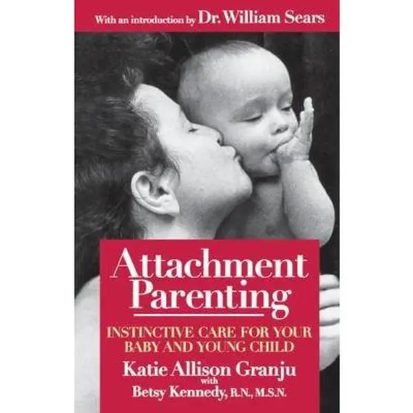 Used Good Book - Attachment Parenting: Instinctive Care for Your Baby and Young Child by Katie Allison Granju (Paperback, English) - With Expert Advice From Pediatricians and Anthropologists