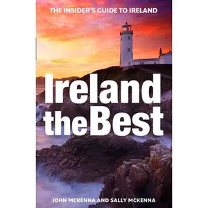 USED-Ireland the Best: The Insider's Guide to Ireland by McKenna, John (Paperback)