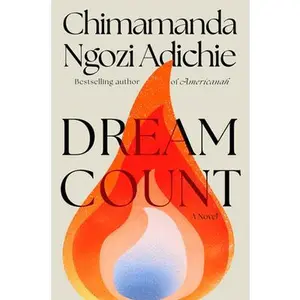 Dream Count -- Chimamanda Ngozi Adichie, Hardcover