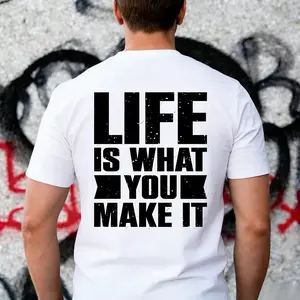 LIFE IS WHAT YOU MAKE IT Print Men's T-Shirt