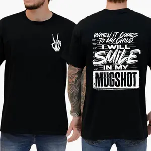 When It Comes To My Child I Will Smile In My Mugshot T-shirt, Unisex Graphic Tee, Daily Menswear, Soft Cotton, Trendy Shirt