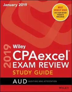 USED-Wiley CPAexcel Exam Review 2019 Study Guide AUD Audit and Attestation by Wiley (Paperback)