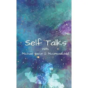 USED-Self Talks: With Michael Tavon & Moonsoulchild by Tavon, Michael (Paperback)