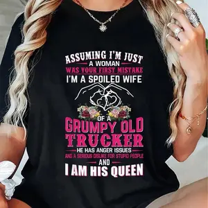 100% Cotton Assuming Woman I'm A Spoiled Wife Of A Grumpa Old Trucker T-Shirt