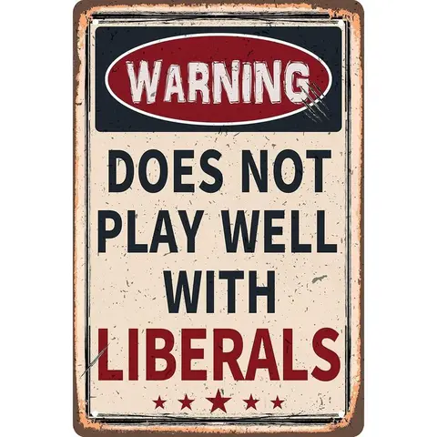Vintage Tin Sign - 1950s Retro Collectible Metal Plaque, Pre-Drilled Holes, Bold Humor Message "Warning: Does Not Play Well with Liberals", Decorative Base Material Speciality Plaques & Signs for Home Wall Art Gift, Garage, Friends, Club