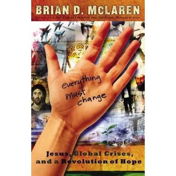 USED Book - Everything Must Change: Jesus, Global Crises, and a Revolution of Hope by Brian D. McLaren (Hardcover) - english