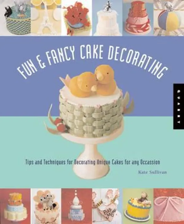 USED-Fun & Fancy Cake Decorating: Tips And Techniques for Decorating Unique Cakes for Any Occasion by Kate Sullivan (Paperback)