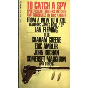 USED-To catch a spy: An anthology of favourite spy stories (A Bantam book) by Eric Ambler (Paperback)