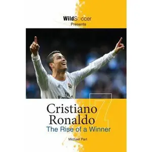 USED-Cristiano Ronaldo: The Rise of a Winner by Part, Michael (Paperback)