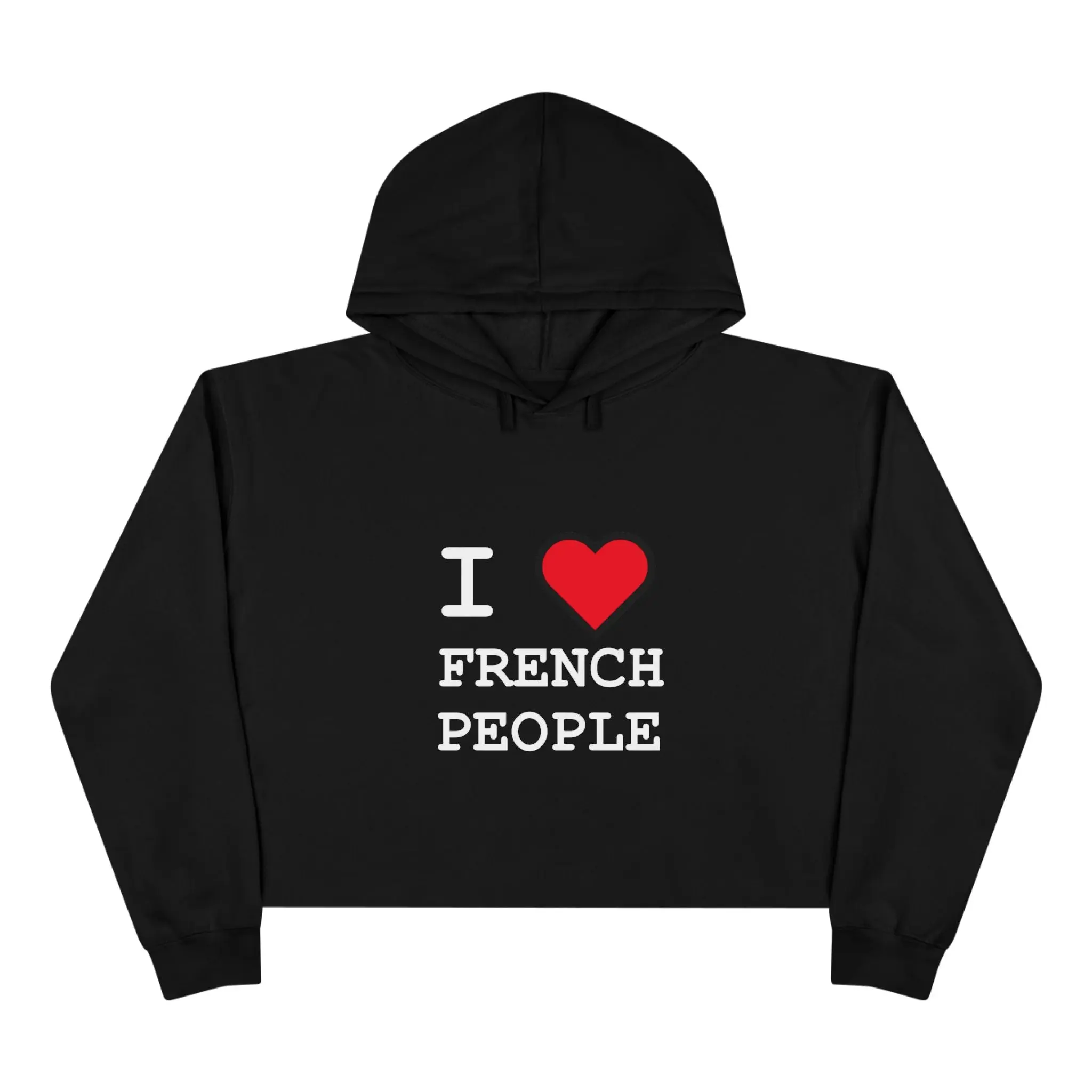 I  French People Crop Hoodie — Love France Graphic Cropped Hoodie